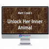 Matt Cook – Unlock Her Inner Animal