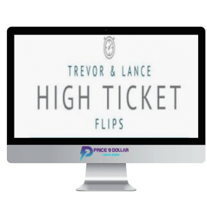 Trevor & Lance – High Ticket Flips