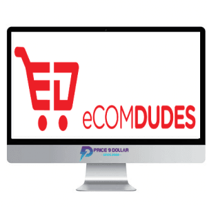 eCom Dudes Academy – Build a Massive eCom Empire