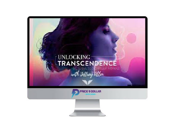 Jeffrey Allen – Unlocking Transcendence Jeffrey Allen – Unlocking Transcendence