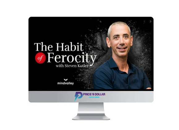 Mindvalley – Steven Kotler – The Habit of Ferocity Mindvalley – Steven Kotler – The Habit of Ferocity