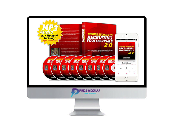 Todd Falcone – Insider Secrets To Recruiting Professionals 2.0 Todd Falcone – Insider Secrets To Recruiting Professionals 2.0