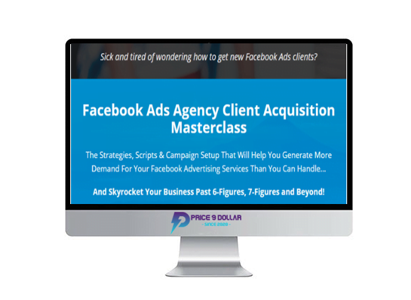 Facebook Ads Agency Client Acquisition Masterclass Facebook Ads Agency Client Acquisition Masterclass