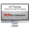 LR Thomas – Trading Forex High ROI Scalping 1 086