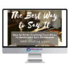 Joshua Lisec – The Best Way to Say It: How to Write Anything From Blogs to Books with Epic Persuasion 1 253
