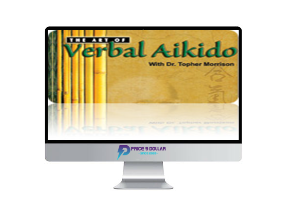 Verbal Aikido Topher Morrison – Verbal Aikido