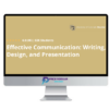 Effective Communication: Writing, Design, and Presentation 2 Effective Communication: Writing, Design, and Presentation