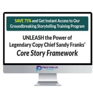 Sandy Franks – The Core Story Framework