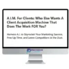 Felix Tay – AIM For Clients: A Client Acquisition Machine That Does The Work FOR You?