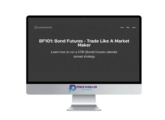 Algo Trading 101 – BF101 Bond Futures - Trade Like A Market Maker Algo Trading 101 – BF101 Bond Futures - Trade Like A Market Maker