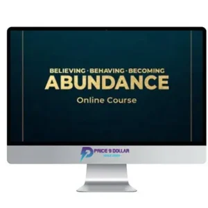 Joe Dispenza – Believing, Behaving, Becoming Abundance